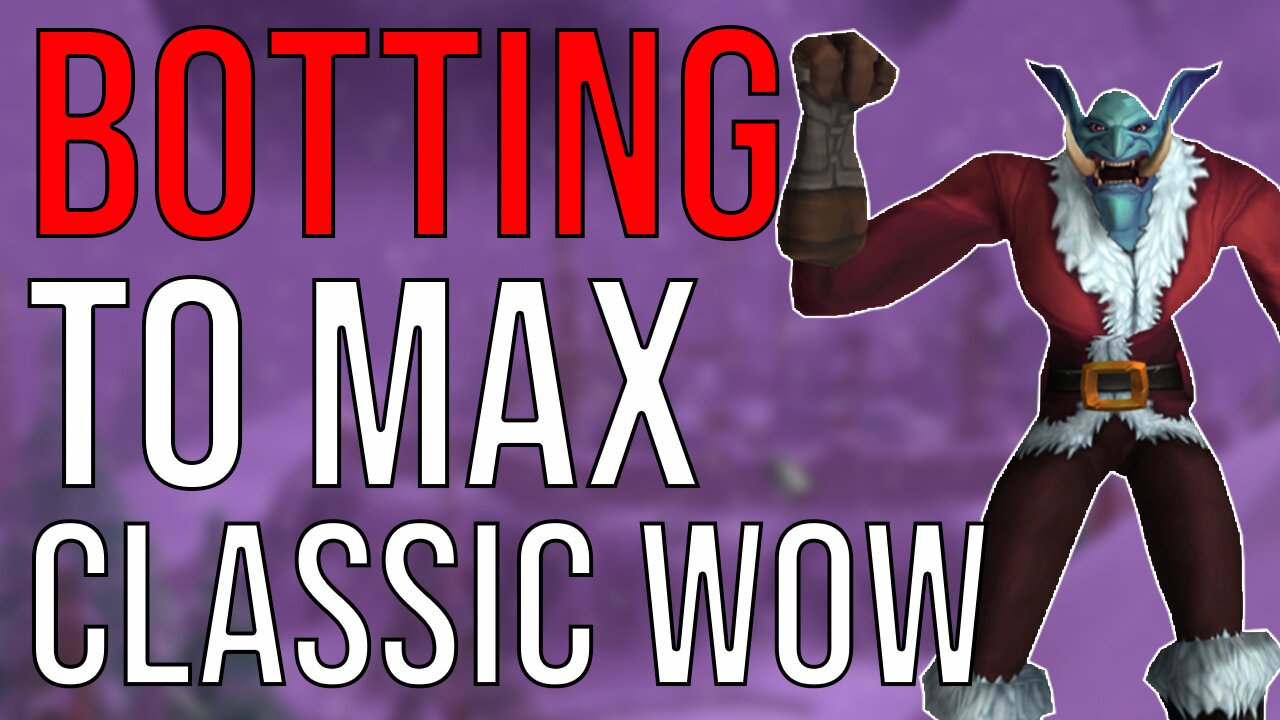 Botting to Max Level in World of Warcraft classic fresh FINALE (Episode 5) [WoW Botting]