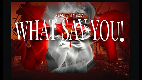 What Say You? with Dean Ryan 'Canadian Fires'