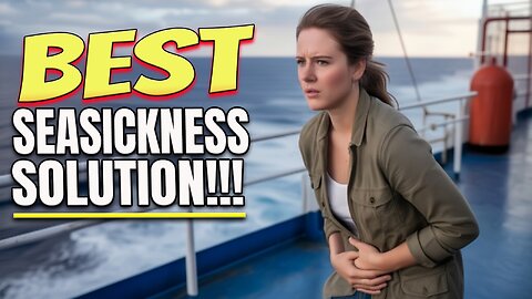 I Tried Every Seasickness Remedy! (The BEST Works Like Magic)