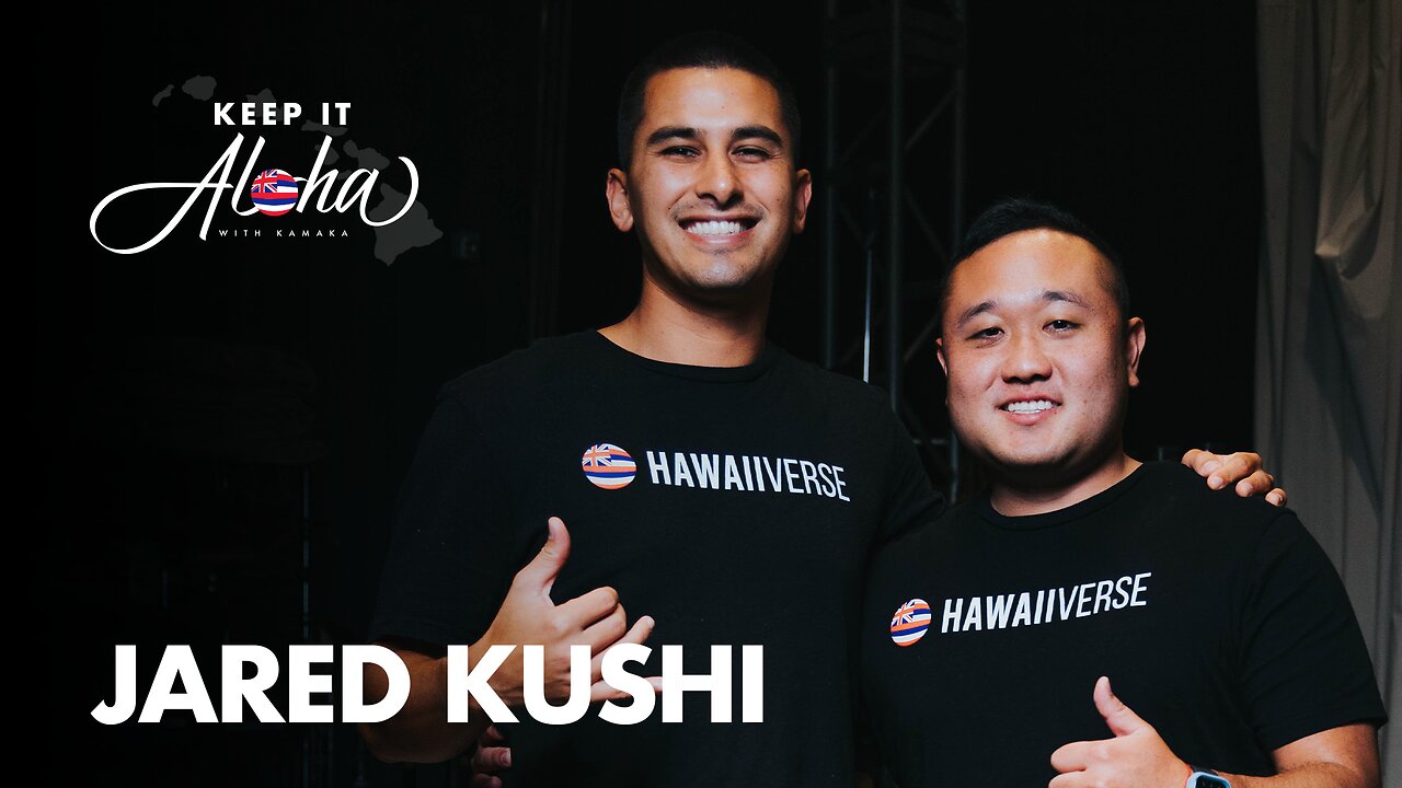 #72 | Jared Kushi | Keep it Aloha Podcast