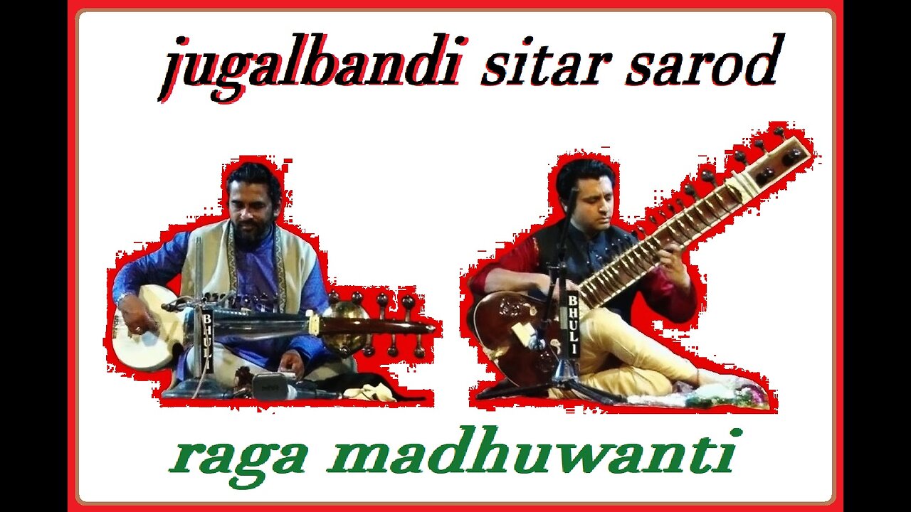 JUGALBANDI---RAGA MADHUWANTI
