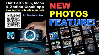 Flat Earth Sun, Moon & Zodiac Clock app (New Photos Feature)