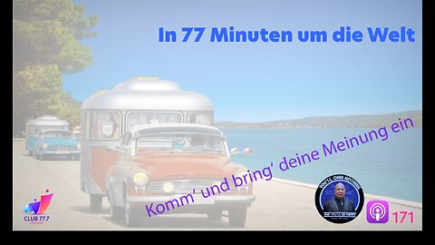 𝕏171: In 77 Minuten um die Welt