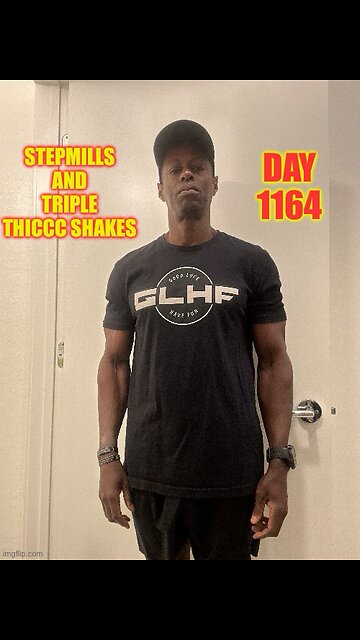 Stepmills and Shakes!! Day 1164