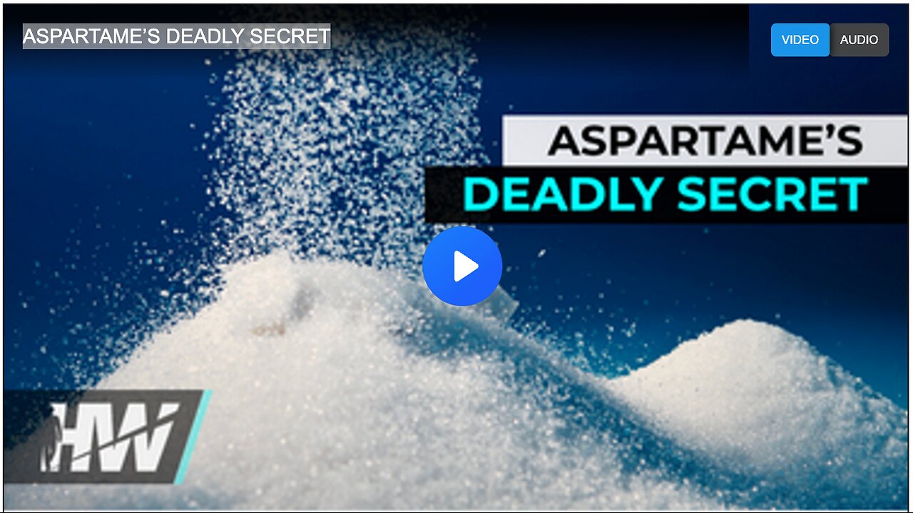 ASPARTAME’S DEADLY SECRET
