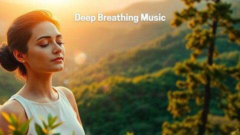 Deep Breathing Music