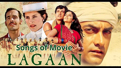 Songs of Movie Lagaan