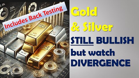 Gold & Silver STILL BULLISH but watch DIVERGENCE