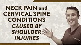 Neck pain and cervical spine conditions caused by shoulder injuries