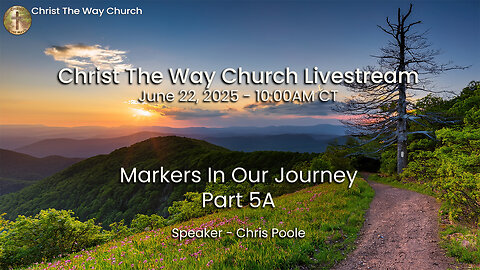 Markers In Our Journey - Part 5A - Entering Fully Into The Lordship Of Christ Through The Spirit