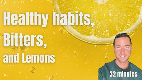 Healthy habits, Bitters, and Lemons