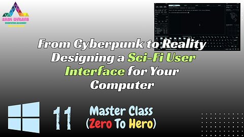 From Cyberpunk to Reality: Designing a Sci-Fi User Interface for Your Computer
