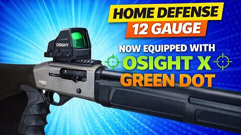 NEW OSIGHT X Green Dot on a 12 Gauge Shotgun?! Mounting & First Impressions