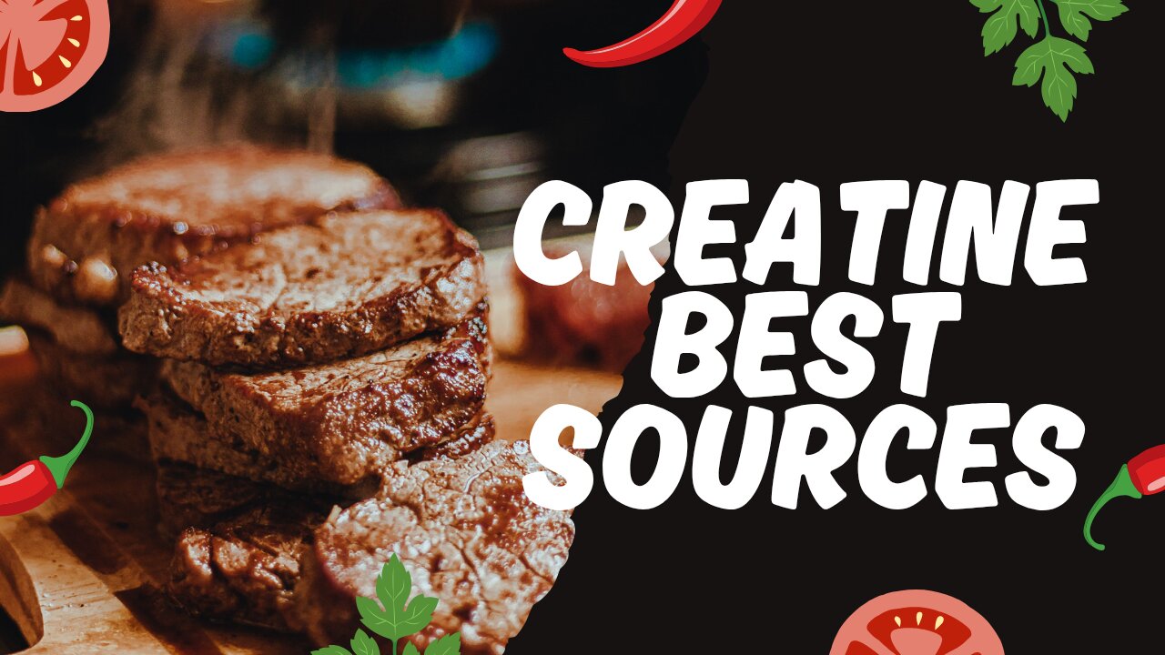 BEST sources of CREATINE