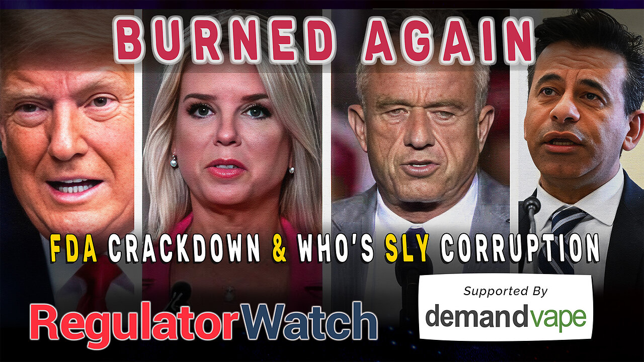 BURNED AGAIN | FDA Crackdown & WHO’s Sly Corruption | RegWatch