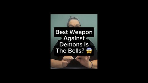 Best Weapon Against Demons - Bells? 🔔