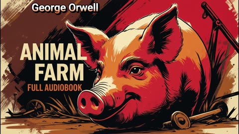 George Orwell's Animal Farm - Full Audiobook - Golden Pages Library