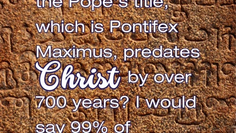 The Pope’s Title Predates Christ?! What 99% of Catholics Don’t Know