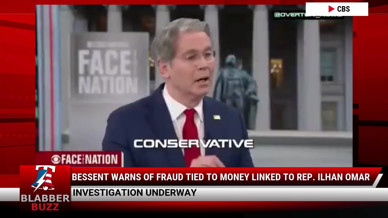 Bessent Warns Of Fraud Tied To Money Linked To Rep. Ilhan Omar