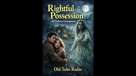 Rightful Possession – Classic BBC Radio Ghost Story | Haunted House Drama by Valerie Georgeson