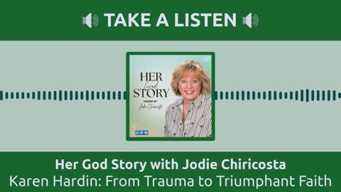 Karen Hardin: From Trauma to Triumphant Faith