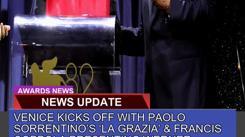 Venice Kicks Off with Paolo Sorrentinos La Grazi