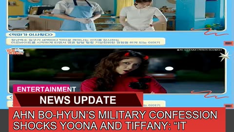 Ahn Bohyuns Military Confession Shocks Yoona and