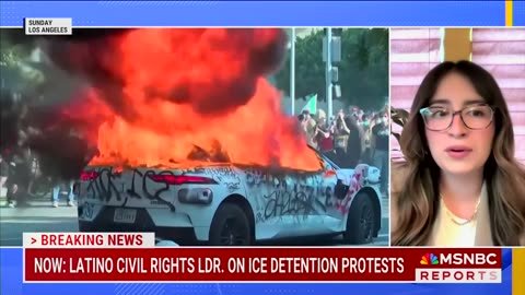 MSNBC Anchor Calls Anti-ICE Riots In LA 'Vastly Peaceful Protests'