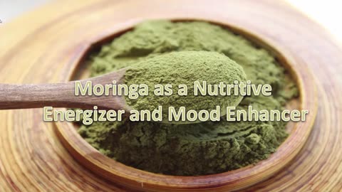 MORINGA, a nutritious superfood and natural multivitamin