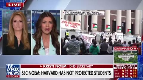DHS SEC. NOEM: “Harvard will not be allowed to have foreign students."