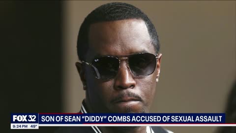 Son of Sean 'Diddy' Combs accused of sexual assault