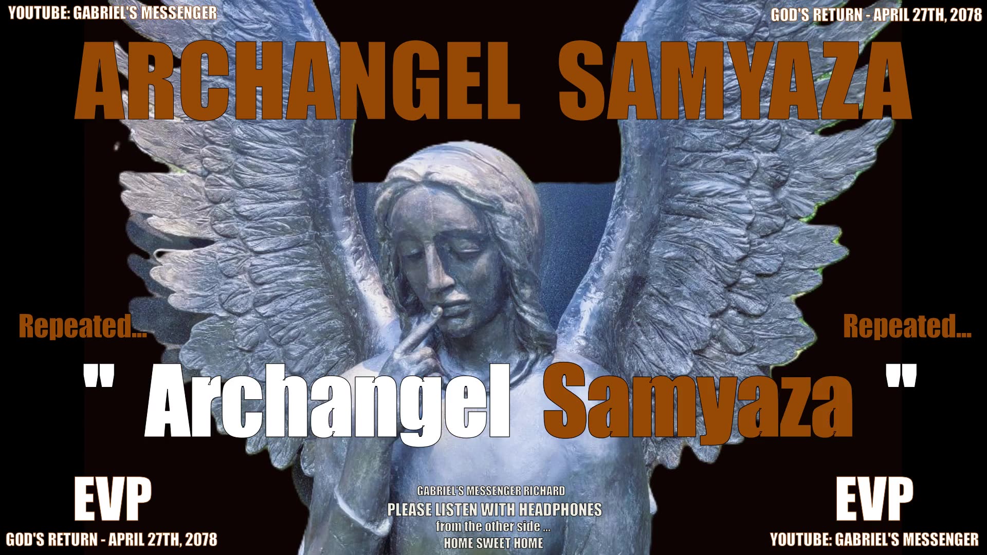 EVP Archangel Samyaza Speaking Their Angelic Name - Ancient Alien Afterlife Communication