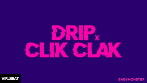 BABYMONSTERAP - DRIP x CLIK CLAK (Virlbeat Remix)