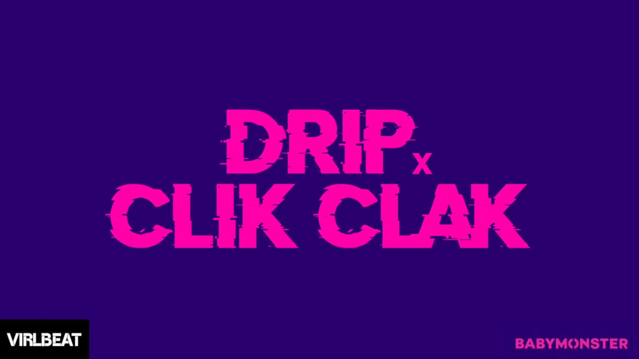 BABYMONSTERAP - DRIP x CLIK CLAK (Virlbeat Remix)
