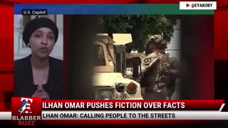 Ilhan Omar Pushes Fiction Over Facts