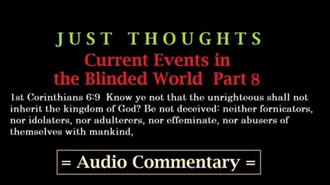 Just Thoughts - Current Events in the Blinded World Part 8 (2013) Retro
