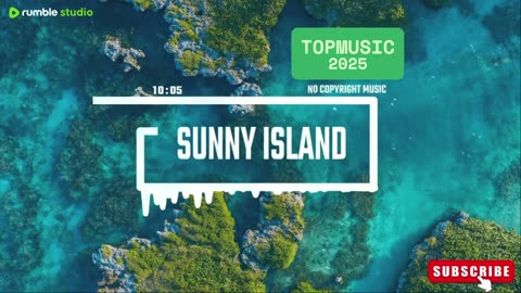 Top Music 2025 / Sunny Island / No Copyright Music