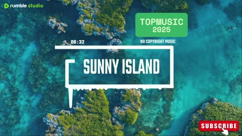 Top Music 2025 / Sunny Island / No Copyright Music