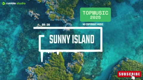 Top Music 2025 / Sunny Island / No Copyright Music