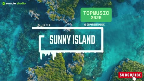 Top Music 2025 / Sunny Island / No Copyright Music