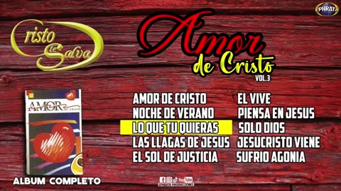 De Cristo te Salva - Amor de Cristo Vol. 3 - Album Completo.