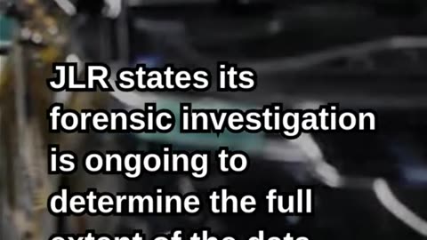 Jaguar Land Rover Confirms Data Impact From Recent Cybersecurity Incid