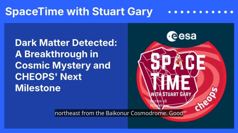 Dark Matter Detected: A Breakthrough in Cosmic Mystery and CHEOPS' Next Milestone