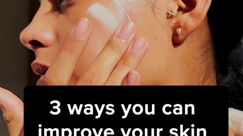 3 ways you can improve your skin routine. #dating #date #datingadvice #reels #shorts