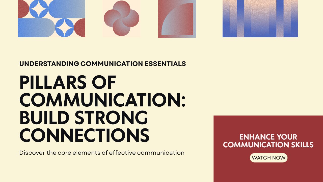 💡 Communication Skills 101 | Understanding the Pillars of Communication 🗨️