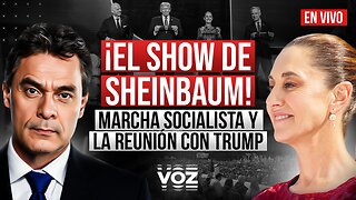 ¡El Show de Sheinbaum! Marcha socialista y la reunión con Trump