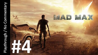Mad Max (Part 4) playthrough