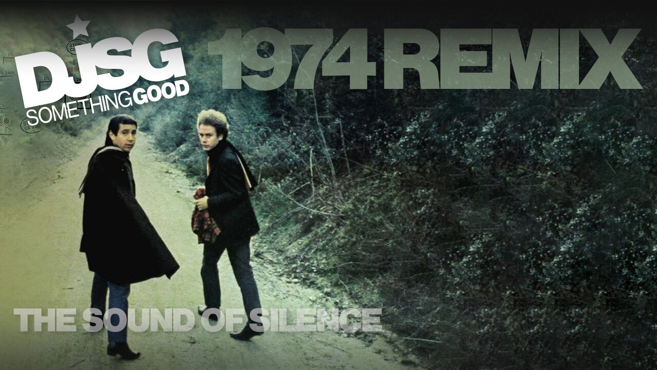 Simon & Garfunkel - The Sound of Silence (Modern Remix by Dj Something Good)