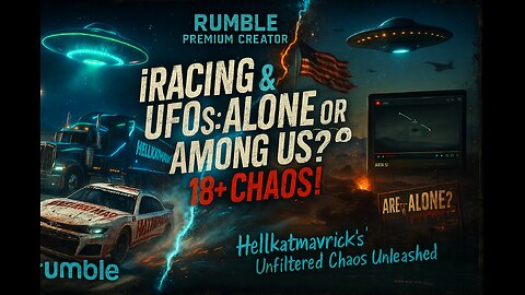 🏎 🛸 & UFOs: ALONE OR AMONG US? 18+ CHAOS!🏎 🛸
