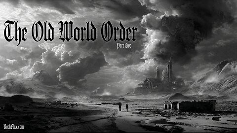 X XVIII MMXXV - The Olde World Order Strikes Back